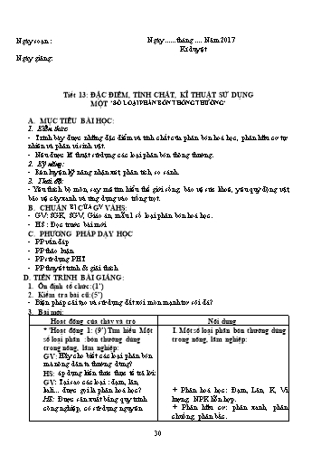 Giáo án Công nghệ Khối 10 - Tiết 13: Đặc điểm, tính chất, kĩ thuật sử dụng một số loại phân bón thông thường