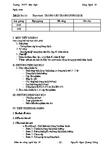 Giáo án Công nghệ Lớp 10 - Tiết 10, Bài 14: Thực hành trồng cây trong dung dịch - Trường THPT Bản Ngà