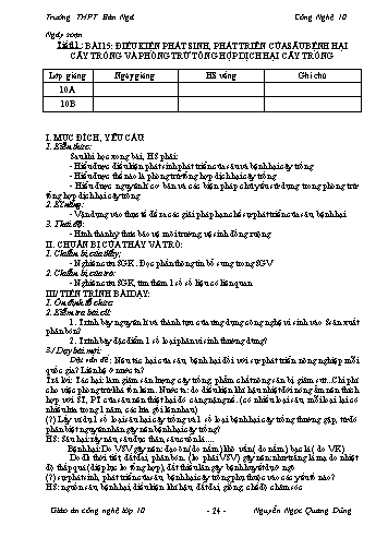 Giáo án Công nghệ Lớp 10 - Tiết 11, Bài 15: Điều kiện phát sinh, phát triển của sâu bệnh hại cây trồng và phòng trừ tổng hợp dịch hại cây trồng - Trường THPT Bản Ngà