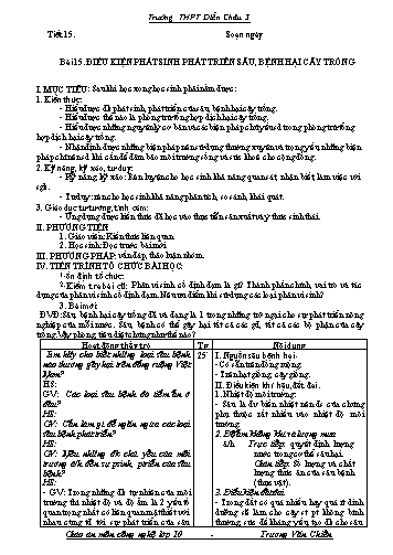 Giáo án Công nghệ Lớp 10 - Tiết 15, Bài 15: Điều kiện phát sinh phát triển sâu, bệnh hại cây trồng - Trường THPT Diễn Châu 3