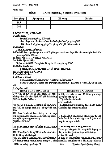 Giáo án Công nghệ Lớp 10 - Tiết 18, Bài 23: Chọn lọc giống vật nuôi - Trường THPT Bản Ngà