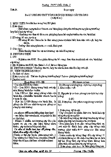 Giáo án Công nghệ Lớp 10 - Tiết 20, Bài 17: Phòng trừ tổng hợp dịch hại cây trồng (tiếp theo) - Trường THPT Diễn Châu 3