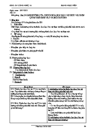 Giáo án Công nghệ Lớp 10 - Tiết 22, Bài 19: Ảnh hưởng của thuốc hóa học bảo vệ thực vật đến quần thể sinh vật và môi trường - Năm học 2020-2021- Đặng Ngọc Hiến