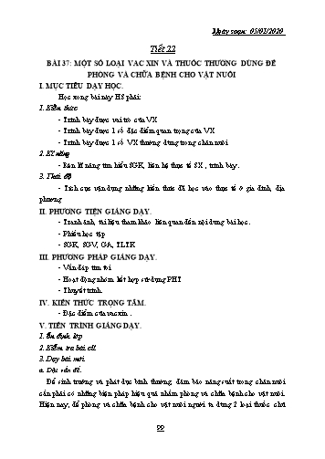 Giáo án Công nghệ Lớp 10 - Tiết 22, Bài 37: Một số loại vac xin và thuốc thường dùng để phòng và chữa bệnh cho vật nuôi - Năm học 2019-2020