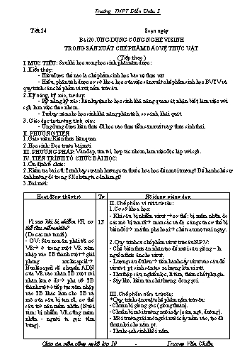 Giáo án Công nghệ Lớp 10 - Tiết 24, Bài 20: Ứng dụng công nghệ vi sinh trong sản xuất chế phẩm bảo vệ thực vật (tiếp theo) - Trường THPT Diễn Châu 3