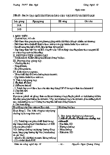 Giáo án Công nghệ Lớp 10 - Tiết 28, Bài 34: Tạo môi trường sống cho vật nuôi và thủy sản - Trường THPT Bản Ngà