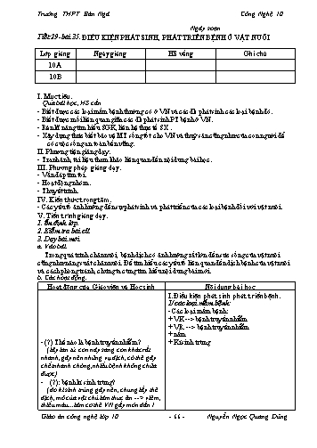 Giáo án Công nghệ Lớp 10 - Tiết 29, Bài 35: Điều kiện phát sinh, phát triển bệnh ở vật nuôi - Trường THPT Bản Ngà