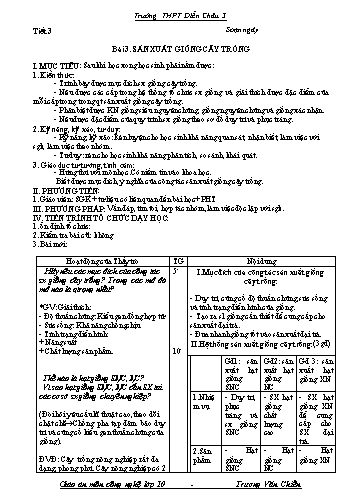 Giáo án Công nghệ Lớp 10 - Tiết 3, Bài 3: Sản xuất giống cây trồng - Trường THPT Diễn Châu 3