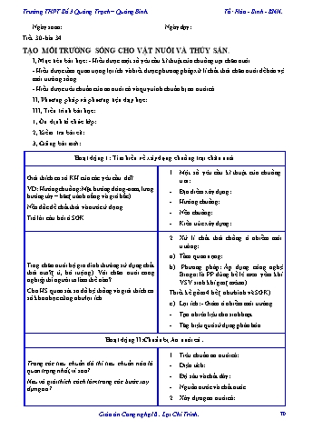 Giáo án Công nghệ Lớp 10 - Tiết 30, Bài 34: Tạo môi trường sống cho vật nuôi và thủy sản - Trường THPT Số 3 Quảng Trạch