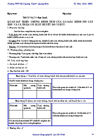 Giáo án Công nghệ Lớp 10 - Tiết 32, Bài 36: Thực hành quan sát triệu chứng bệnh tích của gà mắc bệnh Niu cát xơn và cá trắm cỏ xuất huyết do vi rút - Trường THPT Số 3 Quảng Trạch