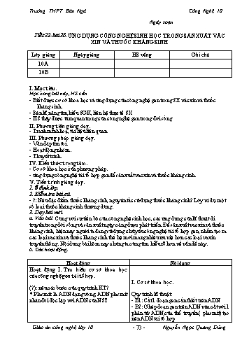 Giáo án Công nghệ Lớp 10 - Tiết 32, Bài 38: Ứng dụng công nghệ sinh học trong sản xuất văcxin và thuốc kháng sinh - Trường THPT Bản Ngà