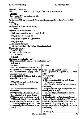 Giáo án Công nghệ Lớp 10 - Tiết 38, Bài 51: Lựa chọn lĩnh vực kinh doanh - Năm học 2020-2021- Đặng Ngọc Hiến