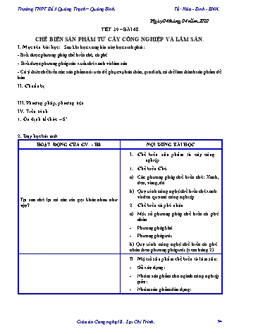 Giáo án Công nghệ Lớp 10 - Tiết 39, Bài 48: Chế biến sản phẩm từ cây công nghiệp và lâm sản - Trường THPT Số 3 Quảng Trạch