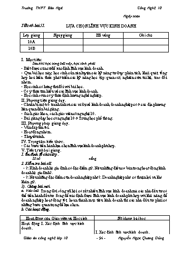 Giáo án Công nghệ Lớp 10 - Tiết 40, Bài 51: Lựa chọn lĩnh vực kinh doanh - Trường THPT Bản Ngà