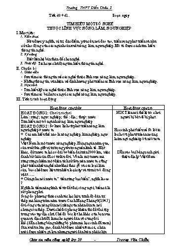 Giáo án Công nghệ Lớp 10 - Tiết 40+41: Tìm hiểu một số nghề thuộc lĩnh vực nông, lâm, ngư nghiệp - Trường THPT Diễn Châu 3