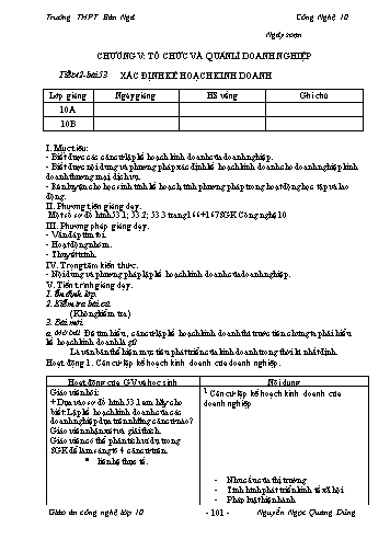 Giáo án Công nghệ Lớp 10 - Tiết 42, Bài 53: Xác định kế hoạch kinh doanh - Trường THPT Bản Ngà