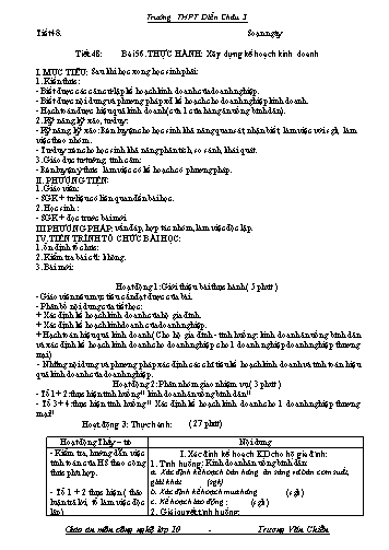 Giáo án Công nghệ Lớp 10 - Tiết 48, Bài 56: Thực hành xây dựng kế hoạch kinh doanh - Trường THPT Diễn Châu 3