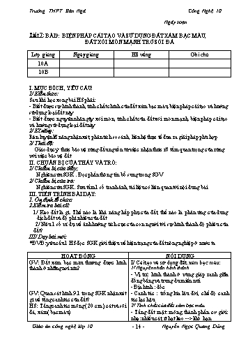 Giáo án Công nghệ Lớp 10 - Tiết 7, Bài 9: Biện pháp cải tạo và sử dụng đất xám bạc màu, đất xói mòn mạnh trơ sỏi đá - Trường THPT Bản Ngà