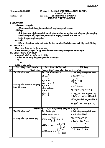 Giáo án Giải tích Lớp 12 - Chương II: Hàm số lũy thừa-Hàm số mũ-Hàm số logarit - Tiết 36, Bài 5: Bài tập phương trình mũ-Phương trình logarit (Tiếp theo)
