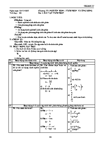 Giáo án Giải tích Lớp 12 - Chương III: Nguyên hàm-Tích phân và ứng dụng - Tiết 55, Bài 2: Bài tập tích phân