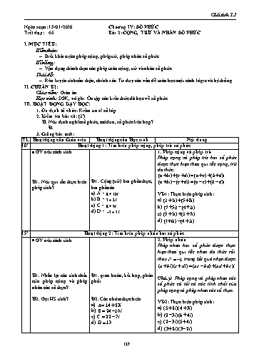 Giáo án Giải tích Lớp 12 - Chương IV: Số phức - Tiết 66, Bài 2: Cộng, trừ và nhân số phức