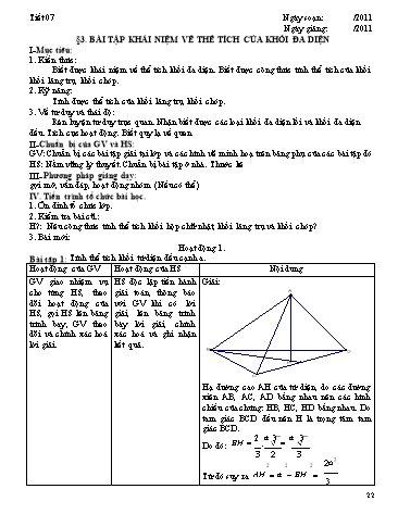 Giáo án Hình học Lớp 12 - Chương I: Khối đa diện - Tiết 7, Bài 3: Bài tập khái niệm về thể tích của khối đa diện (Tiết 1)