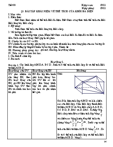 Giáo án Hình học Lớp 12 - Chương I: Khối đa diện - Tiết 8, Bài 3: Bài tập khái niệm về thể tích của khối đa diện (Tiết 2)