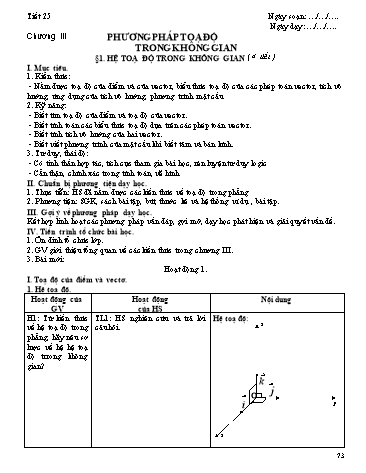 Giáo án Hình học Lớp 12 - Chương III: Phương pháp tọa độ trong không gian - Tiết 25, Bài 1: Hệ toạ độ trong không gian (Tiết 1)