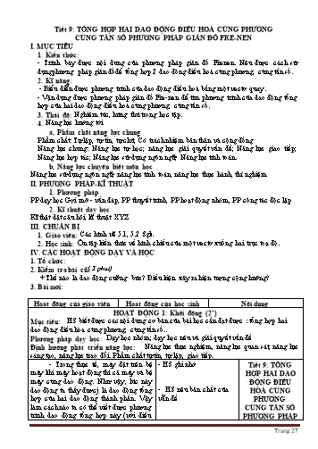 Giáo án Vật lý Lớp 12 - Chương I: Dao động cơ - Tiết 9+10, Bài 5: Tổng hợp hai giao động điều hoà cùng phương, cùng tần số. Phương pháp giản đồ Fre-nen