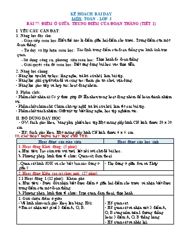 Giáo án Toán Lớp 3 (Chân trời sáng tạo) - Tuần 15, Bài: Điểm ở giữa. Trung điểm của đoạn thẳng (Tiết 1)