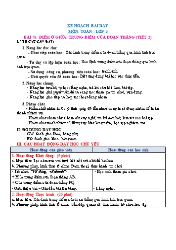 Giáo án Toán Lớp 3 (Chân trời sáng tạo) - Tuần 15, Bài: Điểm ở giữa. Trung điểm của đoạn thẳng (Tiết 2)