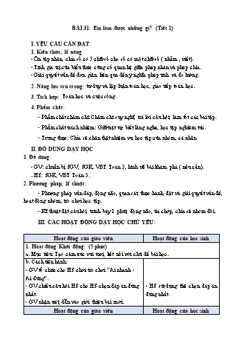 Giáo án Toán Lớp 3 (Chân trời sáng tạo) - Tuần 31, Bài: Em làm được những gì? (Tiết 1)