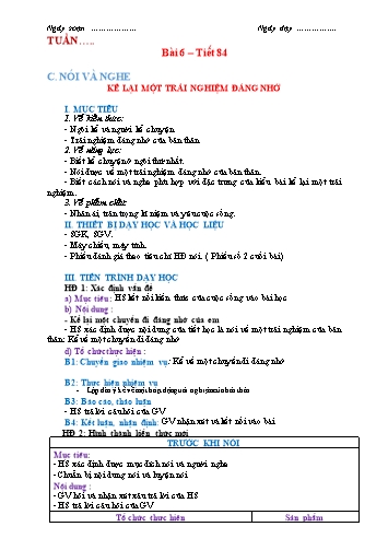 Giáo án Ngữ Văn 6 (Cánh Diều) - Bài 6: Truyện (Truyện đồng thoại, truyện của Puskin và An-đéc-xen) - Phần 6: Nói và nghe Kể lại một trải nghiệm đáng nhớ