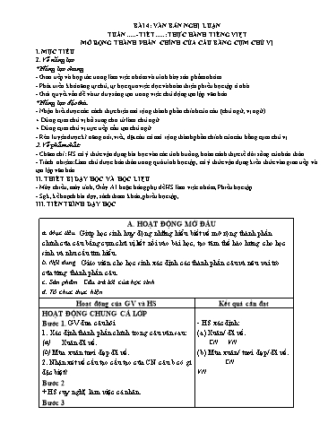 Giáo án Ngữ Văn 7 (Cánh Diều) - Bài 4: Nghị luận văn học - Phần 3: Thực hành tiếng Việt Mở rộng thành phần chính của câu bằng cụm chủ vị