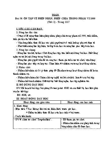 Giáo án Toán Lớp 3 (Cánh diều) - Tuần 17, Bài 56: Ôn tập về phép nhân, phép chia trong phạm vi 1000 (Tiết 1)