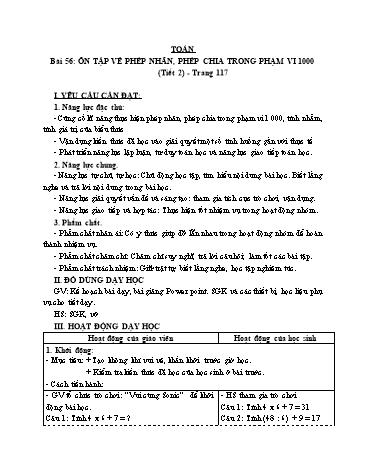 Giáo án Toán Lớp 3 (Cánh diều) - Tuần 17, Bài 56: Ôn tập về phép nhân, phép chia trong phạm vi 1000 (Tiết 2)