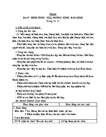 Giáo án Toán Lớp 3 (Cánh diều) - Tuần 21, Bài 67: Hình tròn, tâm, đường kính, bán kính