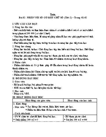 Giáo án Toán Lớp 3 (Cánh diều) - Tuần 26, Bài 82: Nhân với số có một chữ số (có nhớ) (Tiết 2)