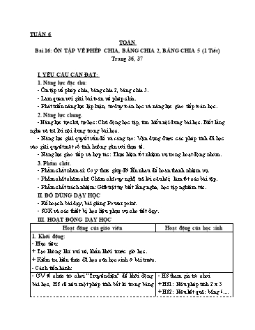 Giáo án Toán Lớp 3 (Cánh diều) - Tuần 6, Bài 16: Ôn tập về phép chia, bảng chia 2, bảng chia 5