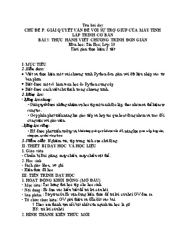 Giáo án Tin Học 10 (Cánh Diều) - Chủ đề F, Bài 5: Thực hành viết chương trình đơn giản