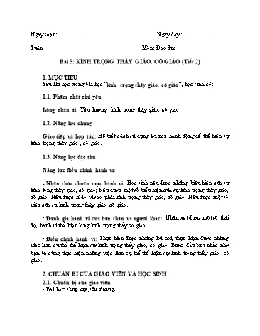 Giáo án Đạo Đức Lớp 2 (Chân Trời Sáng Tạo) - Bài 5: Kính trọng thầy giáo, cô giáo (Tiết 2)