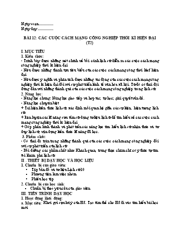 Giáo án Lịch Sử 10 (Chân Trời Sáng Tạo) - Bài 12: Các cuộc cách mạng công nghiệp thời kì hiện đại (Tiết 2)